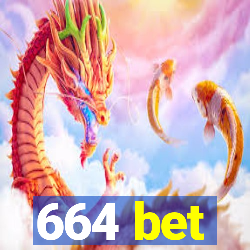 664 bet